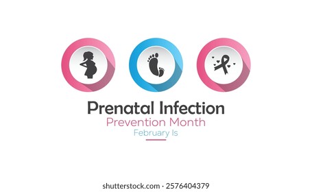 February is International Prenatal Infection Prevention Month. Vector template Design for banner, greeting card, poster, prints, social media post ,flyer , T shirt with background.