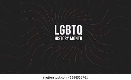 February is LGBTQ History month. Vector template Design for banner, greeting card, poster, prints, social media post ,flyer , T shirt with background.