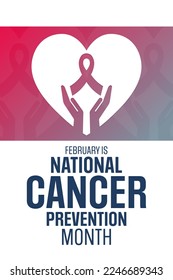 February is National Cancer Prevention Month. Vector illustration. Holiday poster