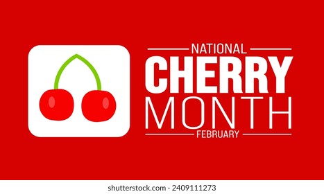 february National Cherry Month background template. Holiday concept. background, banner, placard, card, and poster design template.