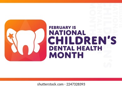 February is National Children’s Dental Health Month. Vector illustration. Holiday poster