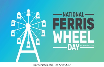 february is National Ferris Wheel Day background template. Perfect for banners, cards, posters, social media. Vector design with text inscription and classic color for a professional look