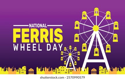 february is National Ferris Wheel Day background template. Perfect for banners, cards, posters, social media. Vector design with text inscription and classic color for a professional look