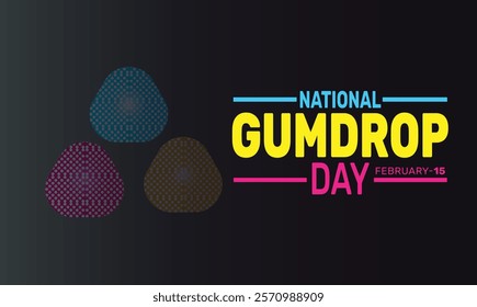 February is National Gumdrop Day background template. Perfect for banners, cards, posters, social media. Vector design with text inscription and classic color for a professional look