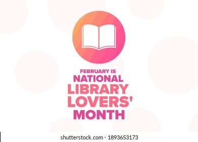 February is National Library Lovers Month. Holiday concept. Template for background, banner, card, poster with text inscription. Vector EPS10 illustration