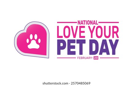 February is National Love Your Pet Day background template. use for banners, cards, posters, and social media. Vector design with text inscription and classic color for a professional look