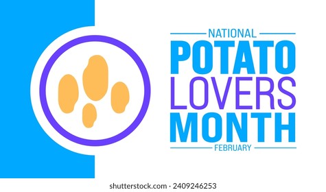 February is National Potato Lovers Month background template. Holiday concept. background, banner, placard, card, and poster design template with text inscription and standard color.