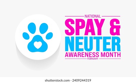 February is National Spay Neuter Month background template. Holiday concept. background, banner, placard, card, and poster design template with text inscription and standard color. vector illustration