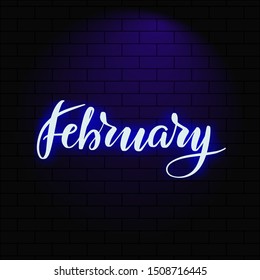 February. Neon glowing lettering on a brick wall background. Vector calligraphy illustration. Typography for banners, badges, postcard, t-shirt, prints, posters.