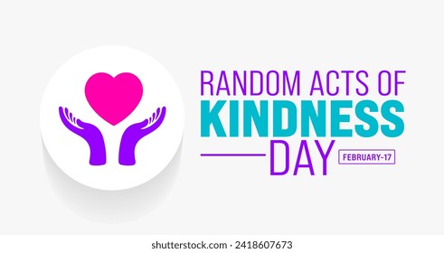 February is Random Acts of Kindness Day background template. Holiday concept. use to background, banner, placard, card, and poster design template with text inscription and standard color. vector 