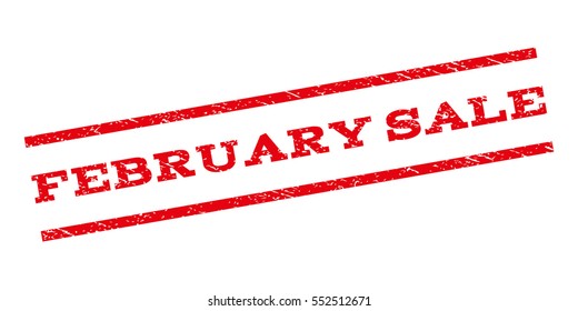 February Sale watermark stamp. Text caption between parallel lines with grunge design style. Rubber seal stamp with dirty texture. Vector red color ink imprint on a white background.