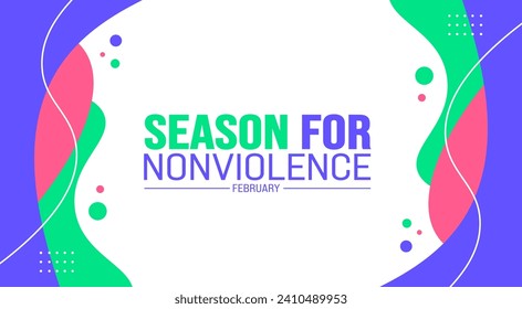 February is Season for Nonviolence background template. Holiday concept. background, banner, placard, card, and poster design template with text inscription and standard color. vector illustration.