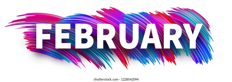 February sign or banner with colorful brush stroke design on white. Vector background.
