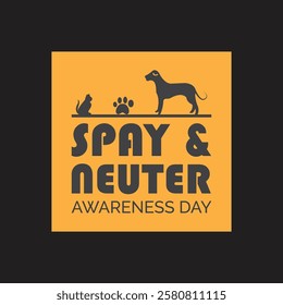 February is Spay and Neuter awareness day. Vector template Design for banner, greeting card, poster, prints, social media post ,flyer , T shirt with background.