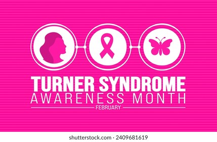 February is Turner Syndrome Awareness Month background template. Holiday concept. background, banner, placard, card, and poster design template with text inscription and standard color. vector