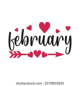 February Typography T-Shirt Design Vector, Valentine gift, Valetines Day Typography Shirt, Valentine’s Day Digital Design, Happy valentines day
