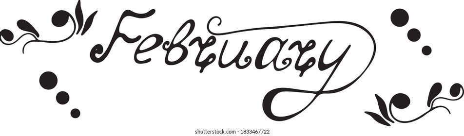 February vector illustration. Lettering phrase February. Inscription for posters, banners and postcards.