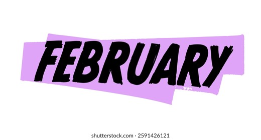February Vector Sign, Hand Drawn Quote Over Purple Brush Strokes