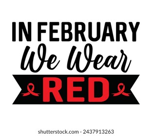 En Febrero Usamos Camiseta Roja, Archivos Cortados De Enfermedades Cardíacas, Deseando Una Cura, Cinta Roja, Yo Uso Camiseta Roja, Más Fuerte Que Tormenta Usar Arco Iris Rojo, Conciencia De La Salud Del Corazón, Archivo Cortado Para La Silueta De Cricut