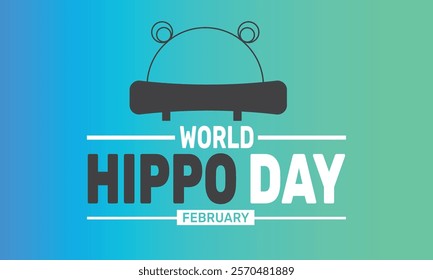 February is World Hippo Day background template. Perfect for banners, cards, posters, and social media .Vector design with text inscription and classic color for a professional look