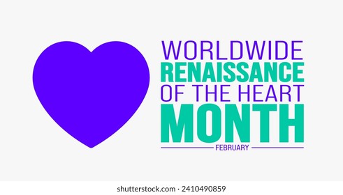 February is Worldwide Renaissance of the Heart Month background template. Holiday concept. background, banner, placard, card, and poster design template with text inscription and standard color.