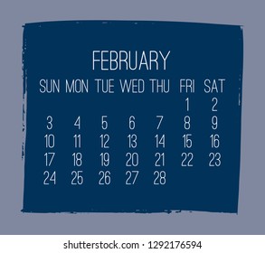 February year 2019 contemporary vector monthly calendar. Week starting from Sunday. Hand drawn square brush stroke dark blue design over grey background.