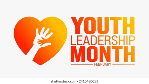 February is Youth Leadership Month background template. Holiday concept. background, banner, placard, card, and poster design template with text inscription and standard color. vector illustration.