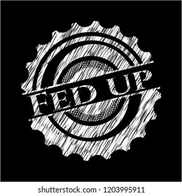 Fed up chalkboard emblem