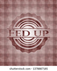 Fed up red seamless badge with geometric pattern background.