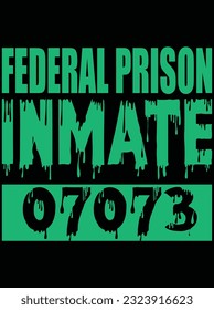 Federal prison inmate 07073 vector art design, eps file. design file for t-shirt. SVG, EPS cuttable design file