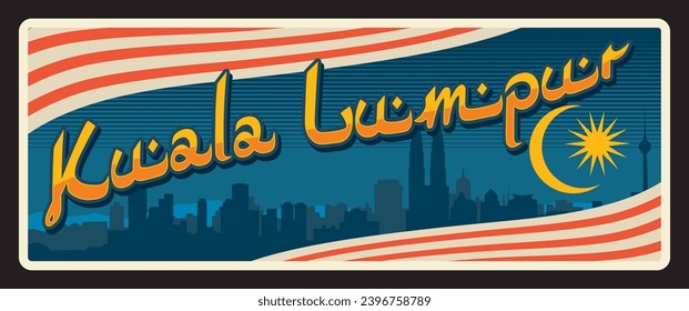 Territorio Federal de Kuala Lumpur en Malasia. Placa o pegatina de viaje vectorial, signo de estaño de bienvenida vintage, postal de vacaciones retro o cartón de viaje, etiqueta de equipaje. Silueta y bandera de Cityscape