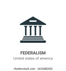 Federalism glyph icon vector on white background. Flat vector federalism icon symbol sign from modern united states of america collection for mobile concept and web apps design.