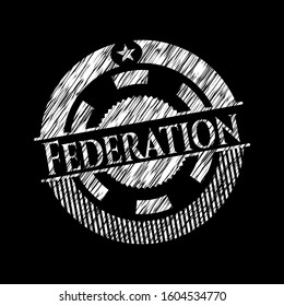 Federation written on a chalkboard. Vector Illustration. Detailed.