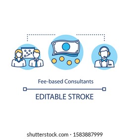Fee based consultants concept icon. Financial consultation service. Tariffed professional help. Priced expert work idea thin line illustration. Vector isolated outline drawing. Editable stroke
