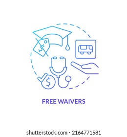 Fee waivers blue gradient concept icon. Reduced prices for goods and services. Social assistance abstract idea thin line illustration. Isolated outline drawing. Myriad Pro-Bold font used