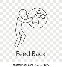 Feed back icon on transparency background. Creative idea design for your project. Line vector illustration for presentation, brochure, web page or mobile app. 