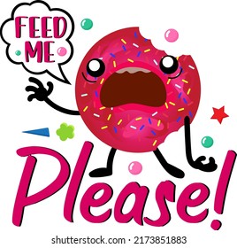 FEED ME PLEASE Baby Funny t shirt and mug design vector illustration