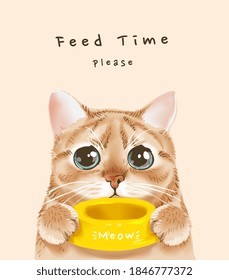 feed time slogan with cute cat holding food bowl illustration