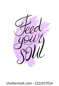 feed your soul, template yoga and meditation poster. Hand Drawn lettering white background.