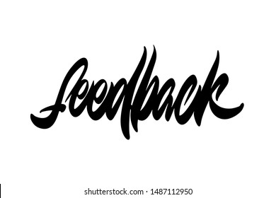 Feedback. Handwritten vector lettering design. Vector calligraphy illustration isolated. Typography for banners, badges, postcard, t-shirt, prints, posters.