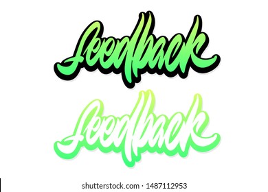 Feedback. Handwritten vector lettering design. Vector calligraphy illustration isolated. Typography for banners, badges, postcard, t-shirt, prints, posters.