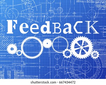 Feedback sign and gear wheels technical drawing on blueprint background