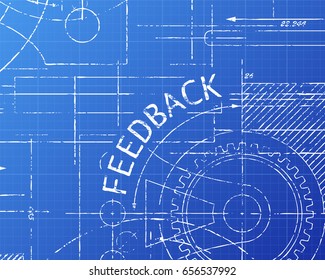 Feedback text with gear wheels hand drawn on blueprint technical drawing background