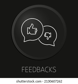 Feedbacks  minimal vector line icon on 3D button isolated on black background. Premium Vector.