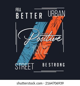 feel better be strong text frame graphic design fashion, typography vector, illustration, for print t shirt, cool modern style 