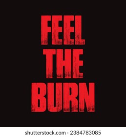 feel the burn text on black background.