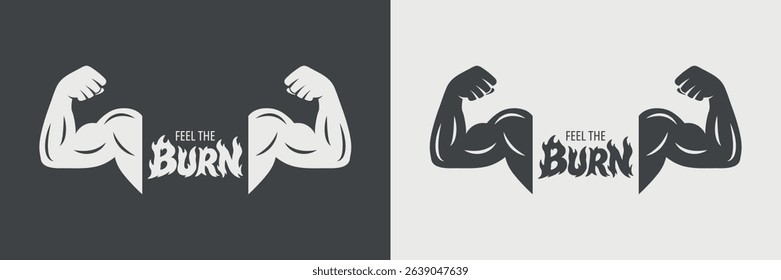 Feel the Burn. Vector Muscular Arms Fitness Logo. Gym and Bodybuilding Fitness Logo Design for Apparel, Personal Trainer Branding, Gym Motivation Poster
