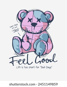 sentir eslogan de caligrafía con la mano dibujada muñeca de oso Ilustración vectorial de dibujos animados