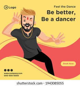 Feel the dance be a dancer banner design. Vector graphic illustration.