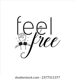 Feel Free vector Inspirational quotes. set for card, t-shirt print